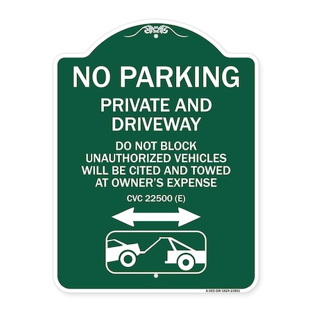 Signmission No Parking Private and Active Driveway Do Not Block Unauthorized Vehicles Will Be Cit, GW-1824-23801 A-DES-GW-1824-23801